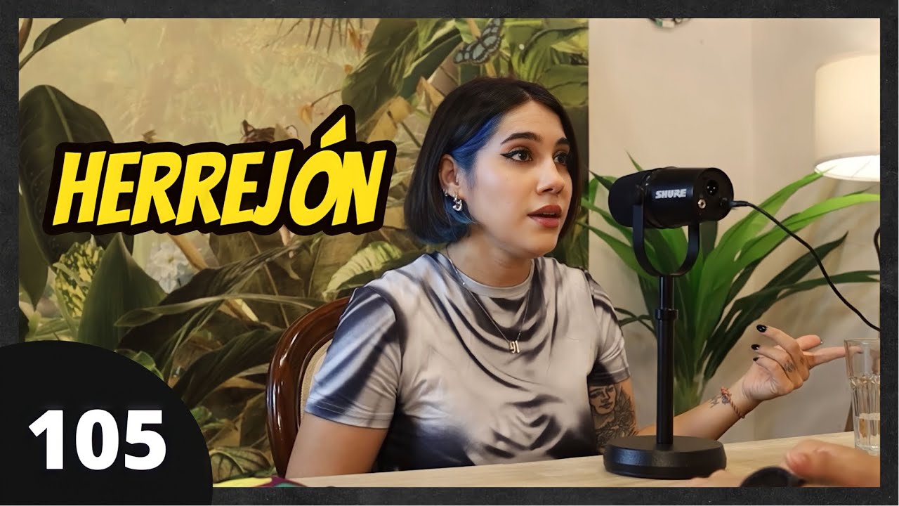 Herrejón #105 | Amor propio y autoestima, Subir y bajar en fama,Historias Paranormales