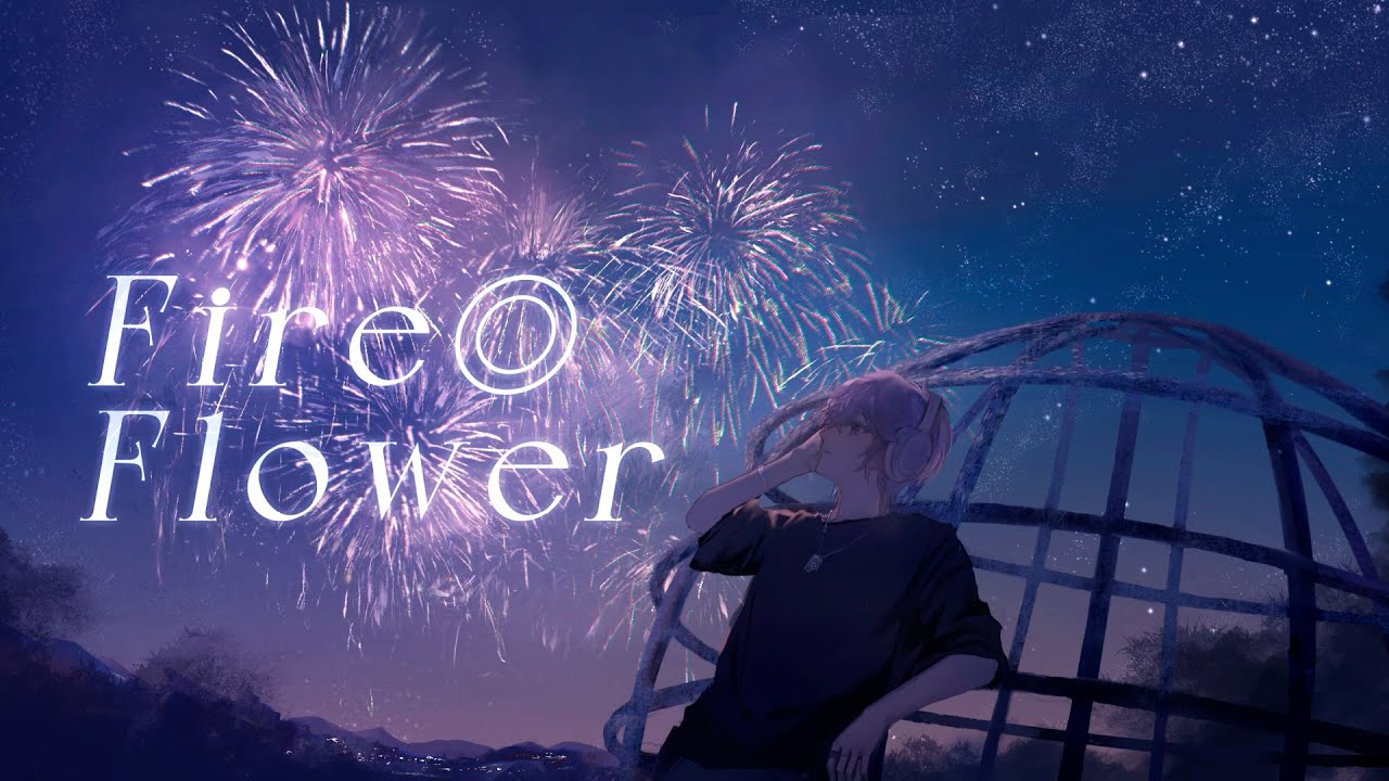 Fire◎Flower / halyosy（Cover） ver.Sou