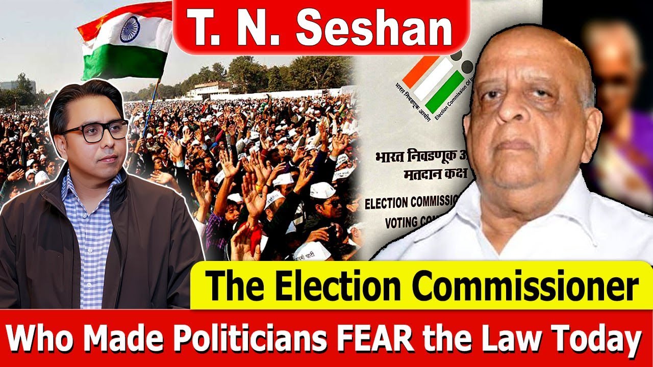 The Election Commissioner Who Made Politicians FEAR the Law - T.N Seshan