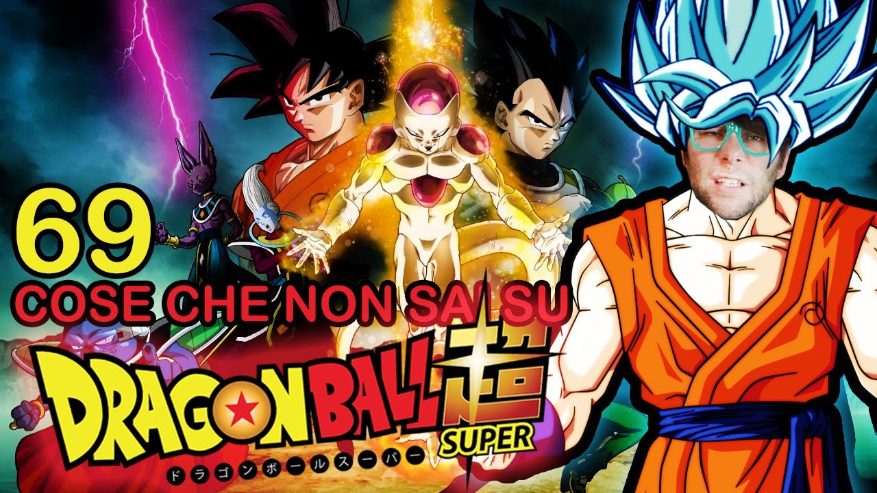 69 COSE che NON SAI su DRAGON BALL SUPER