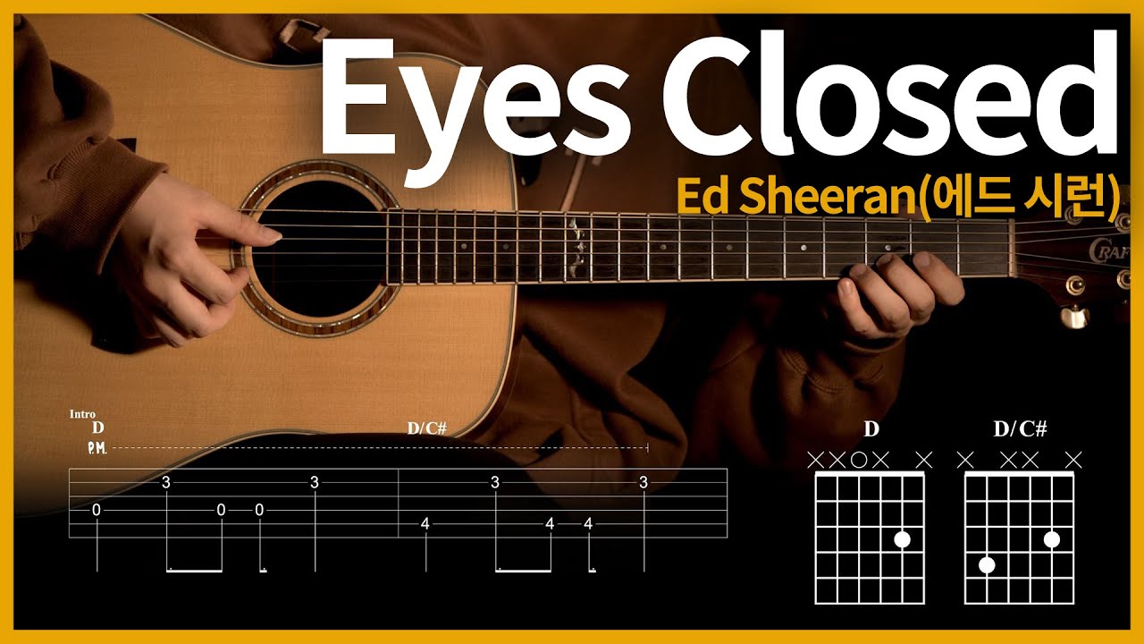 94.에드시런 신곡 [ Eyes Closed - 에드 시런 (Ed Sheeran) ] 【★★☆☆☆】 기타 | Guitar tutorial |ギター  【TAB譜】