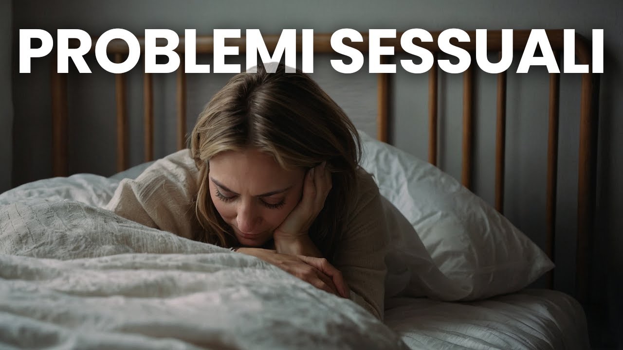 Quali sono i PROBLEMI SESSUALI FEMMINILI