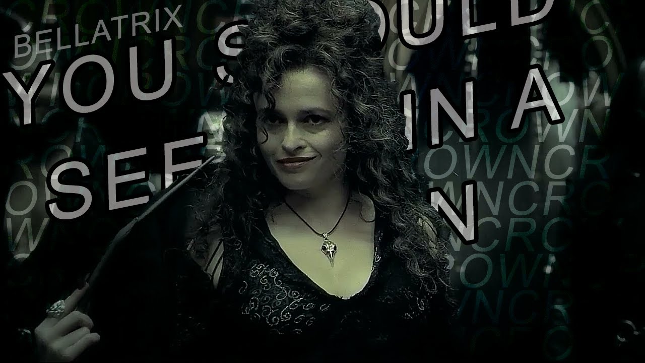 Bellatrix Lestrange || You Should See Me In A Crown