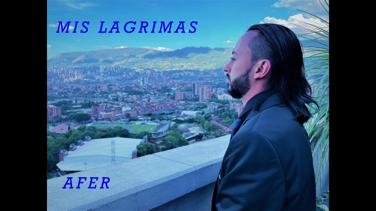 Mis lagrimas - Afer