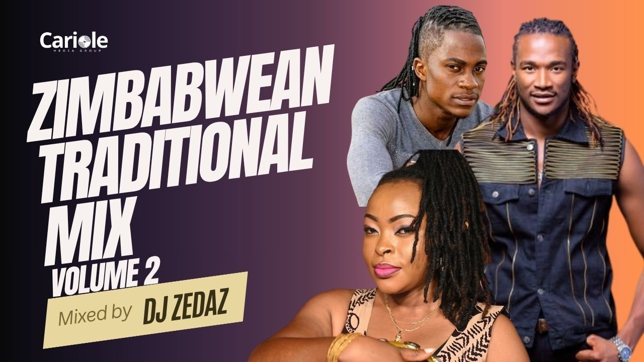 Zim Traditional Mix [Vol 2] ft Jah Prayzah, Andy Muridzo, muchembere soko, Diana Samkange & more