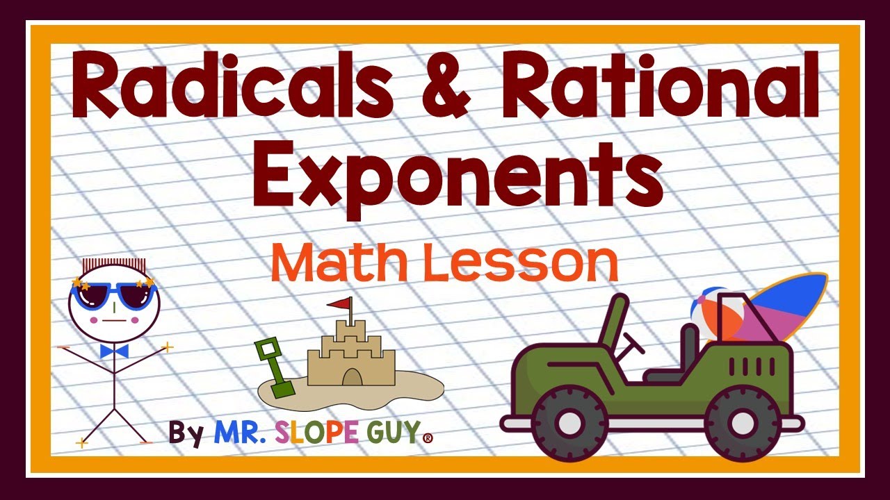 Mastering Radicals & Rational Exponents: Lesson Converting Expressions Radical Fractional Exponents