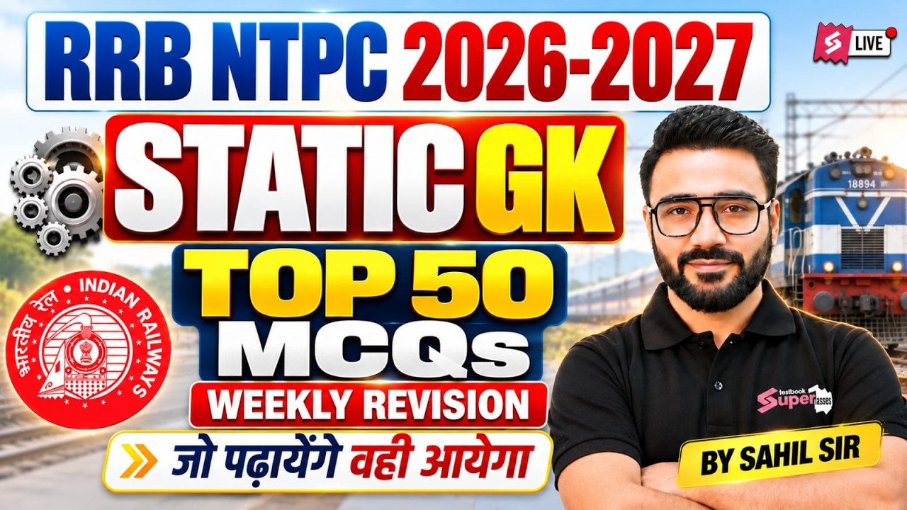 RRB NTPC 2026 | RRB NTPC GK/GS Practice Set 2026 | RRB NTPC GK-GS Classes | By Sahil Madaan Sir