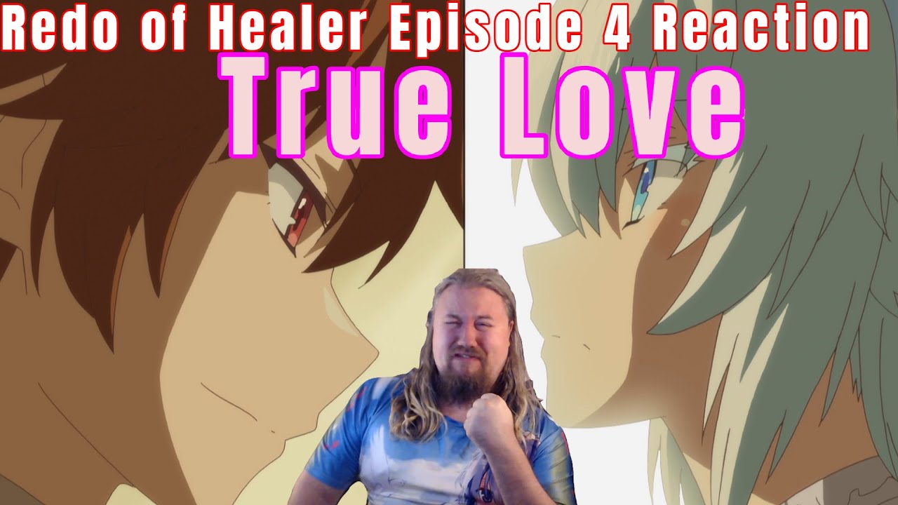 Redo of Healer Episode 4 Reaction True Love