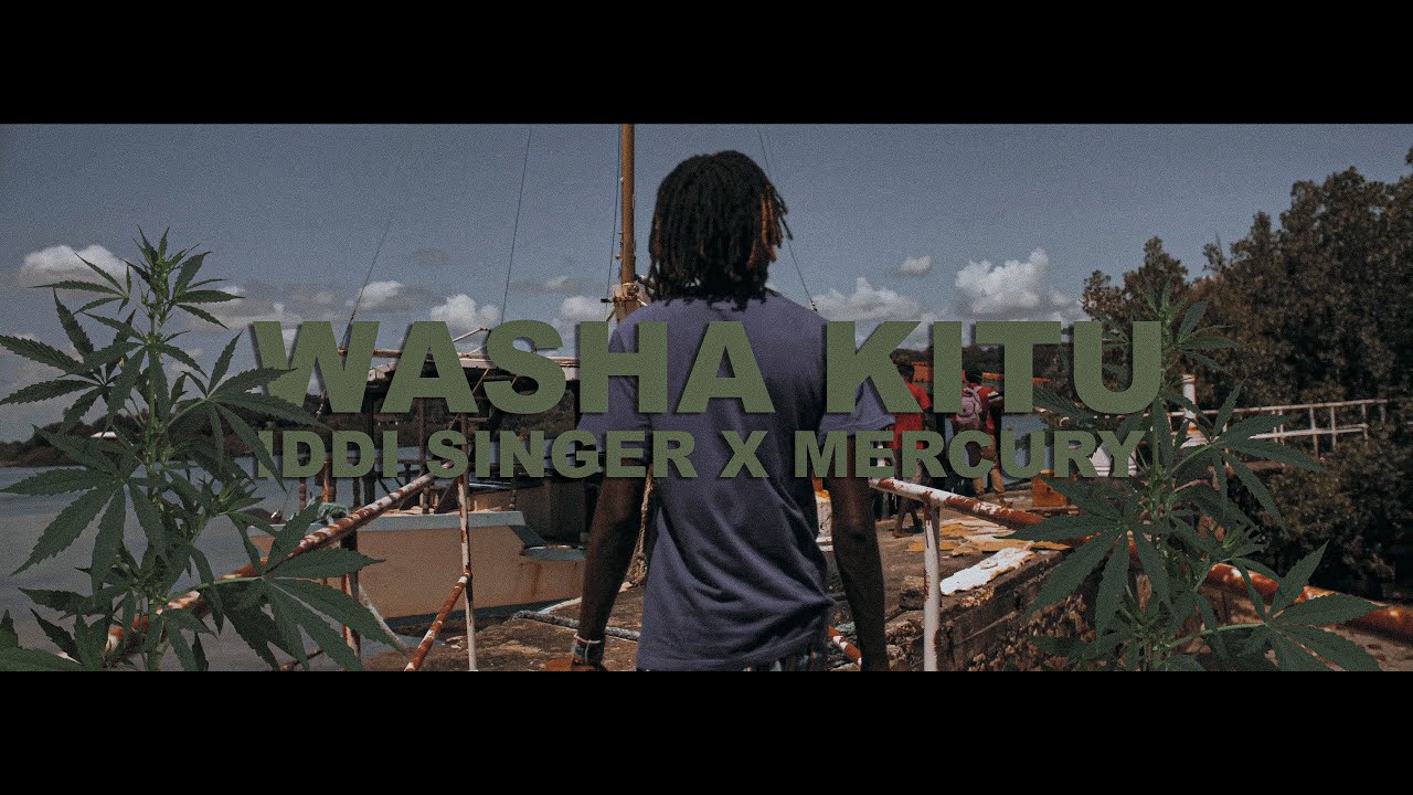 Iddi Singer x Mercury - Washa Kitu (Official Video)
