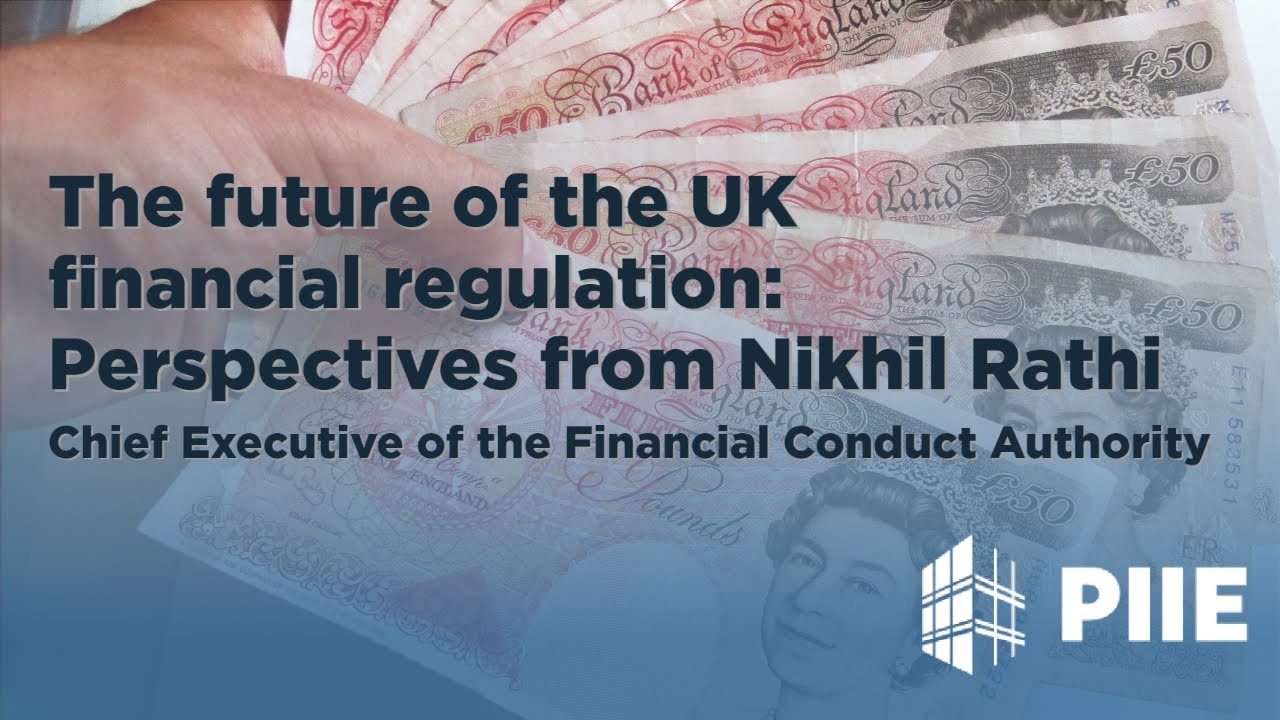 Future of UK financial Regulation: Perspectives from Nikhil Rathi, Financial Conduct Authority