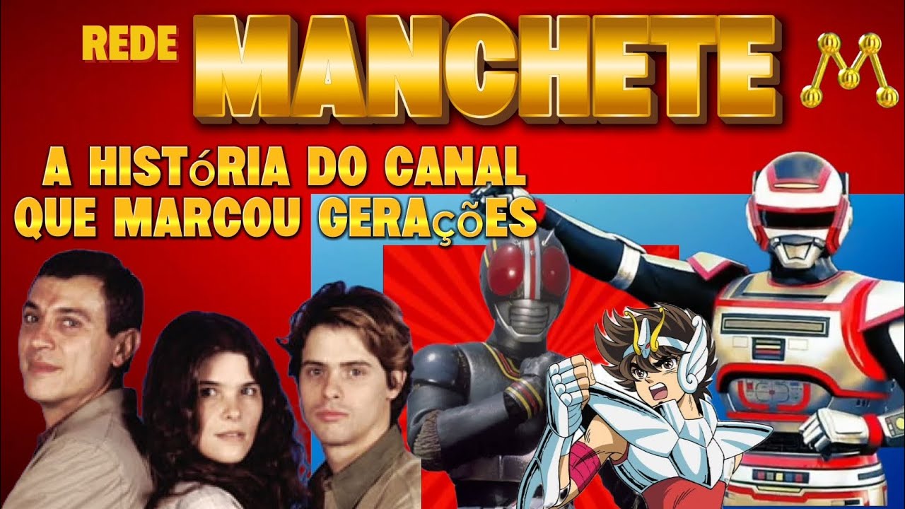 TV MANCHETE – A HISTÓRIA DO CANAL QUE MARCOU GERAÇÕES!