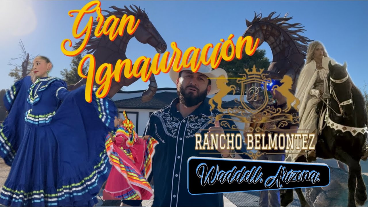 Gran ignauracíon del nuevo Rancho Belmontez en Waddell, Arizona.
