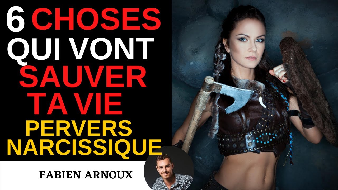 6 choses qui vont sauver ta vie ! | PERVERS NARCISSIQUE