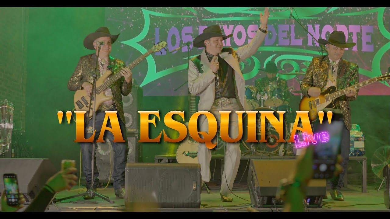 Los Rayos del Norte - La Esquina - Live