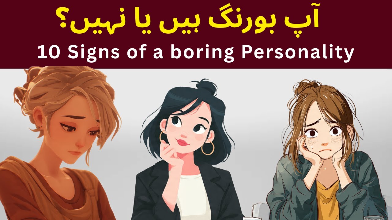 How to Become More Interesting Personality – Which 10 Habits Make You Boring - Insani Dunia