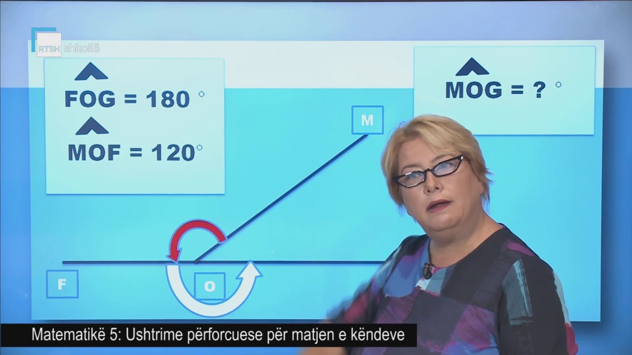 Matematikë 5 - Ushtrime përforcuese për matjen e këndeve