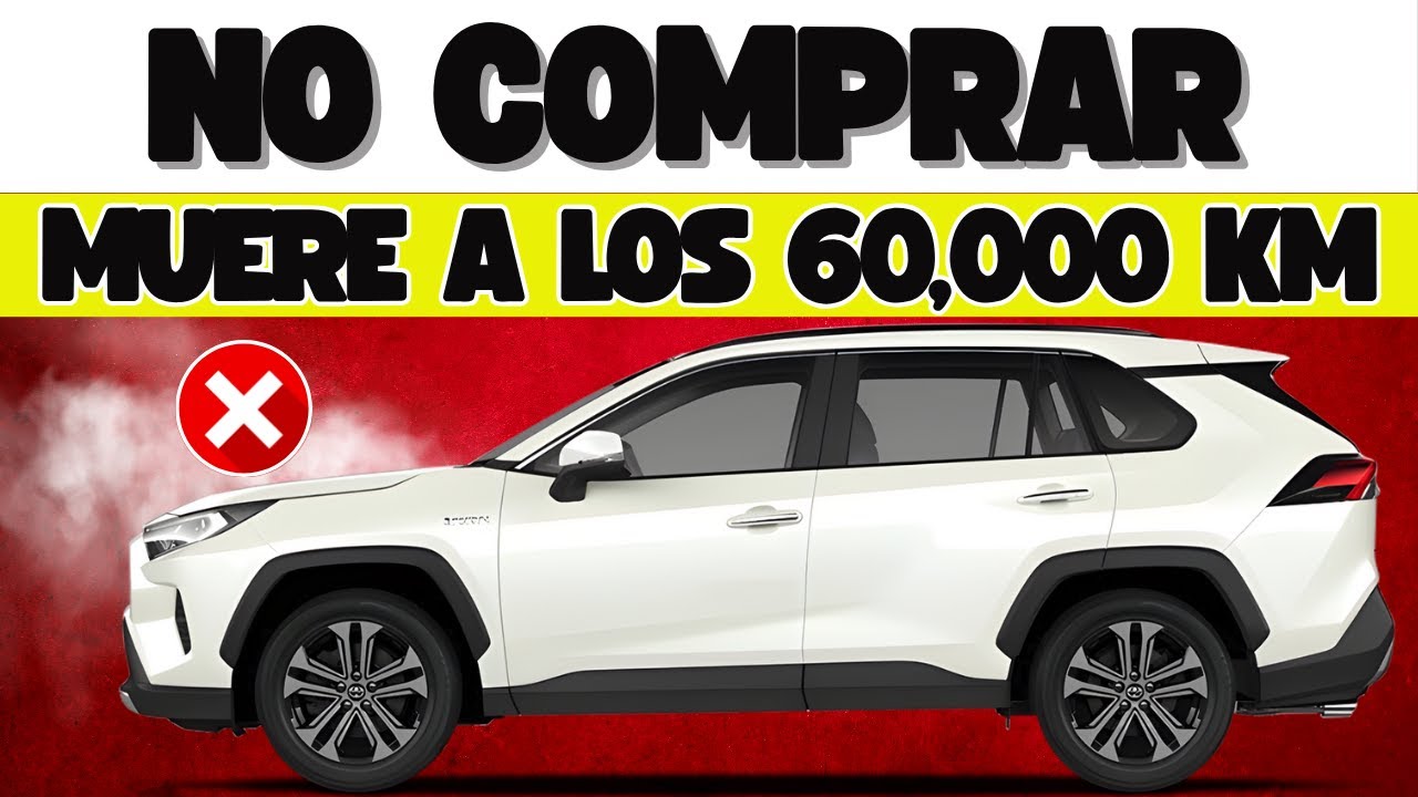 17 Autos Que FALLAN Antes de los 60,000 KM ¡No Los Compres!