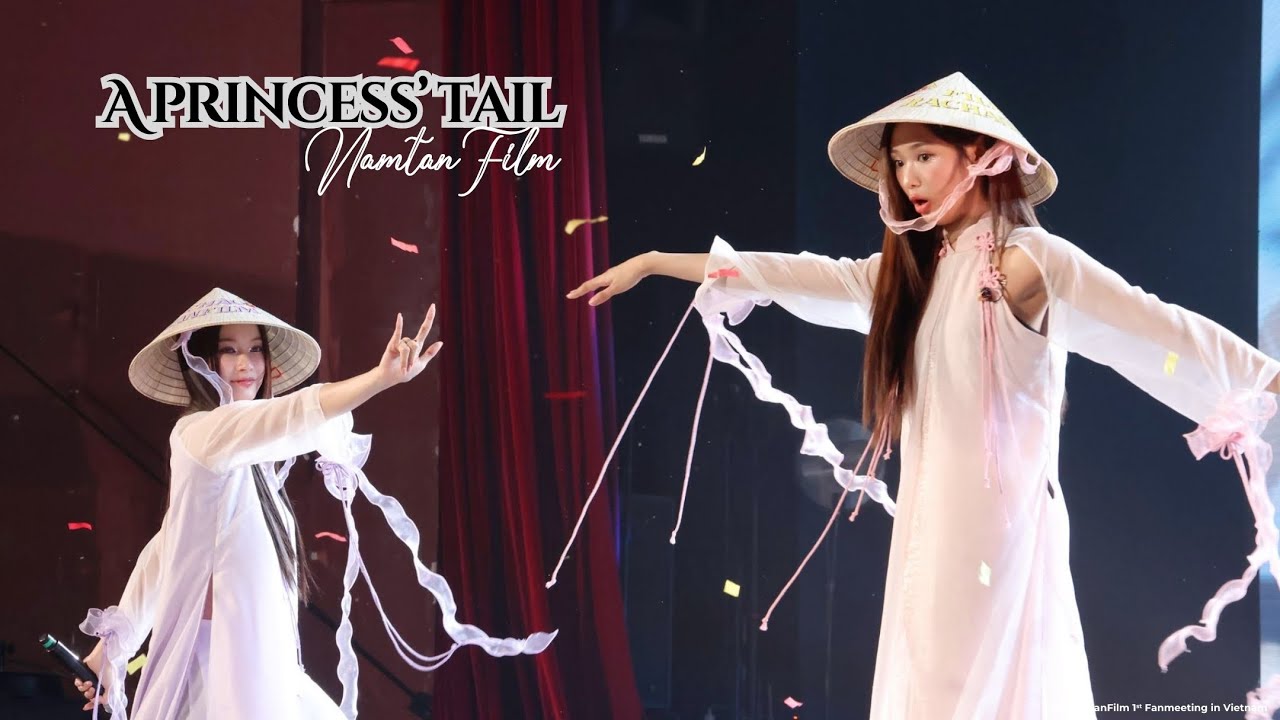 A Princess' Tail - NamtanFilm @ NamtanFilm 1st Fanmeeting in Vietnam [250329]