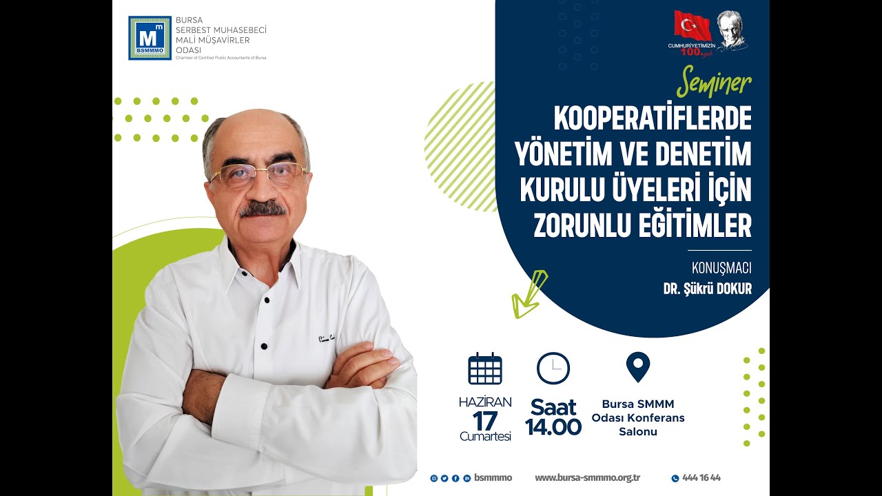 SEMİNER: KOOPERATİFLERDE YÖNETİM VE DENETİM KURULU İÇİN ZORUNLU EĞİTİMLER - DR ŞÜKRÜ DOKUR