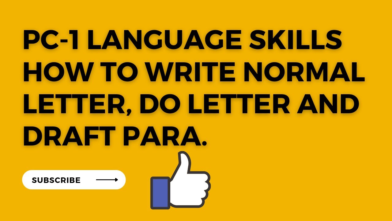 PC-1 language skills.  how to write normal letter, DO letter and draft para.
