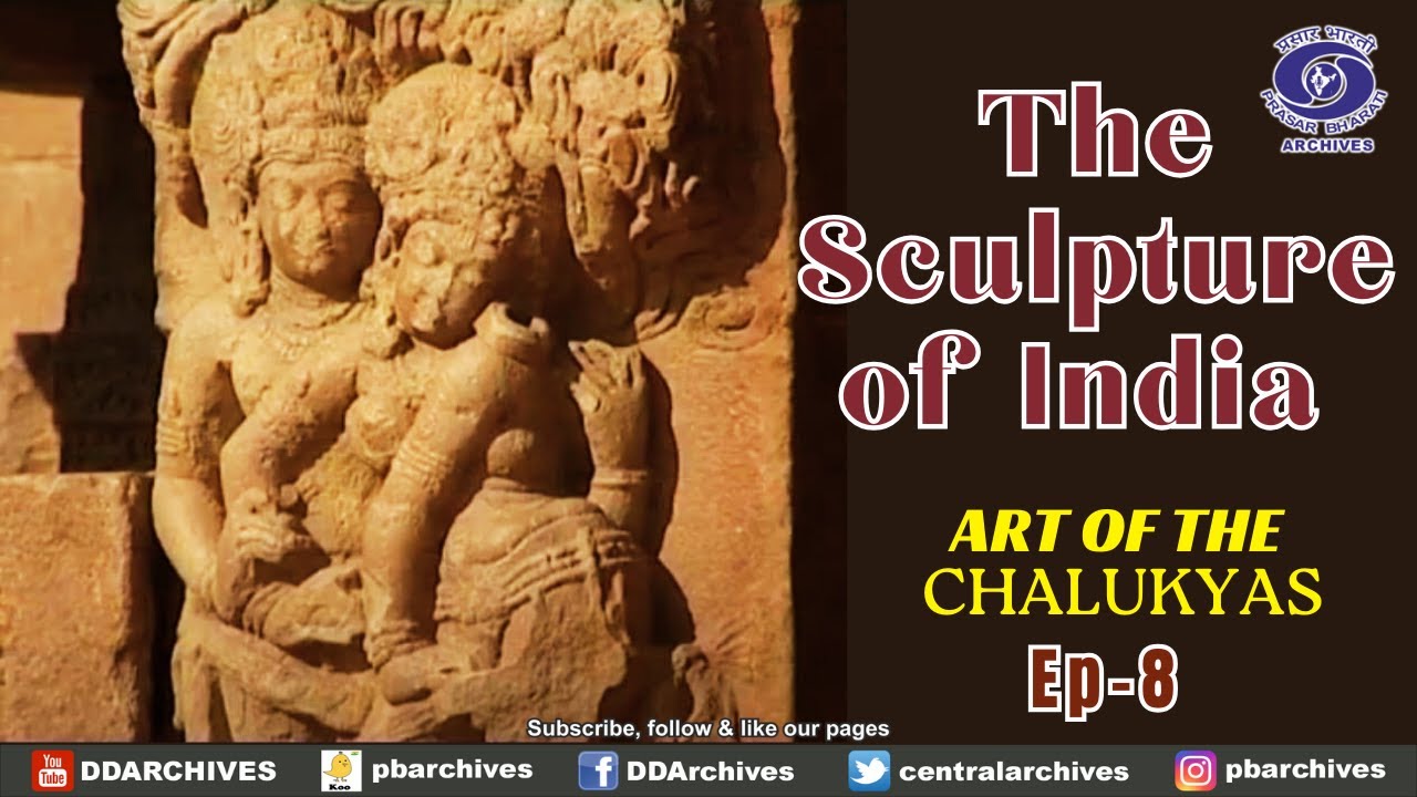 THE SCULPTURE OF INDIA EPI 08 ART OF THE CHALUKYAS