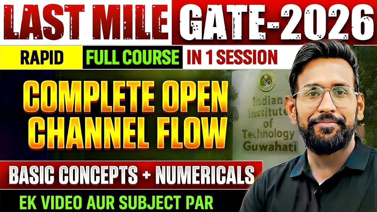 LIVE ONLY | Complete Open Channel Flow in 1 Session - 2 | Rapid Full Course + Numericals 