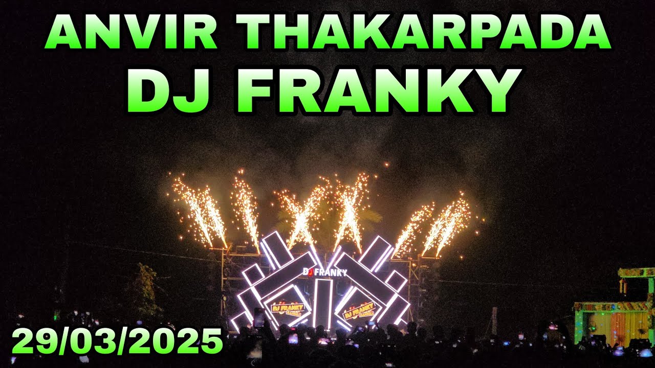 ANVIR THAKARPADA  DJ FRANKY✌️ 🔥 FULL SET-UP💥 FULL LIGHT  FULL ENJOY AND FULL PABLIC 😱💯