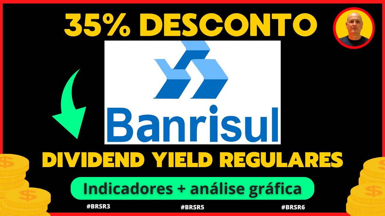 BANCO BANRISUL [BRSR3, BRSR5, BRSR6], 35% DESCONTO.