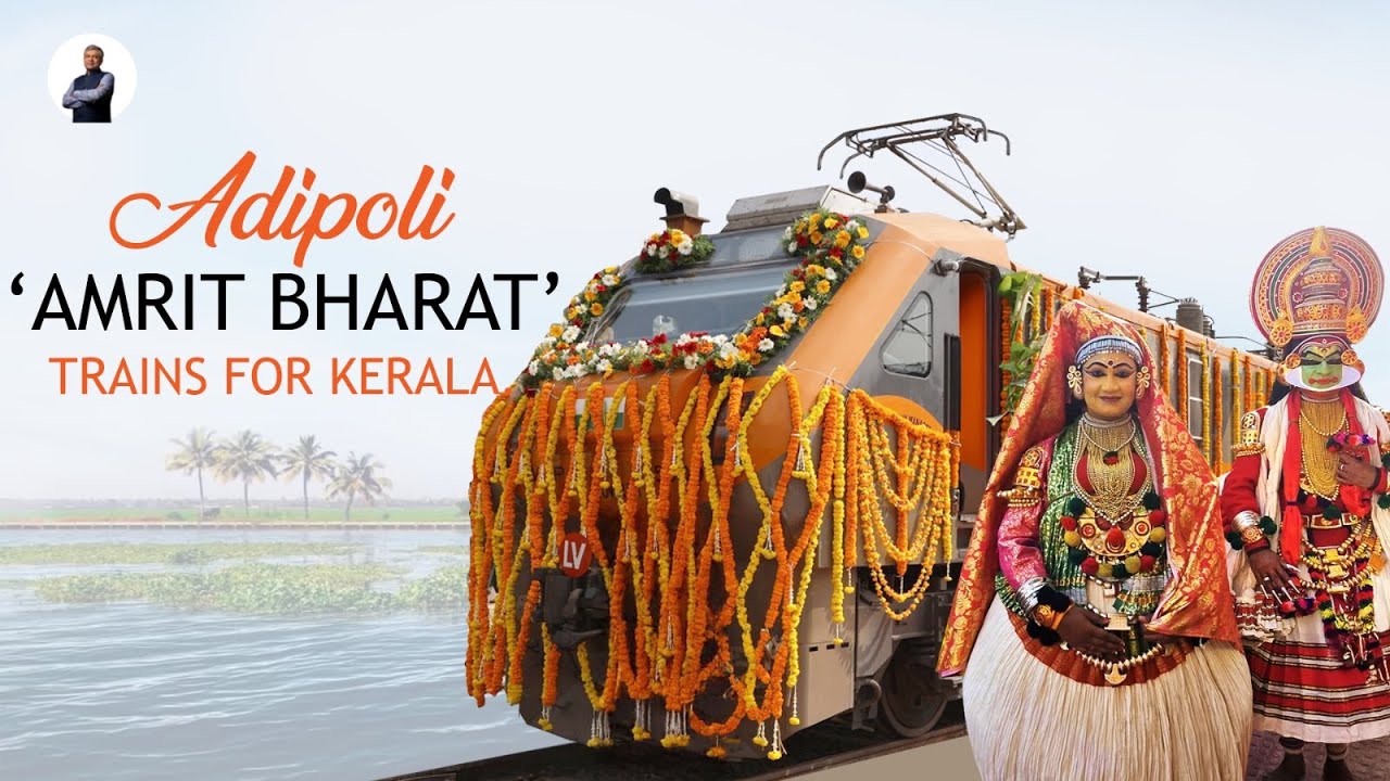 3 Amrit Bharat Express & 1 passenger train for Kerala