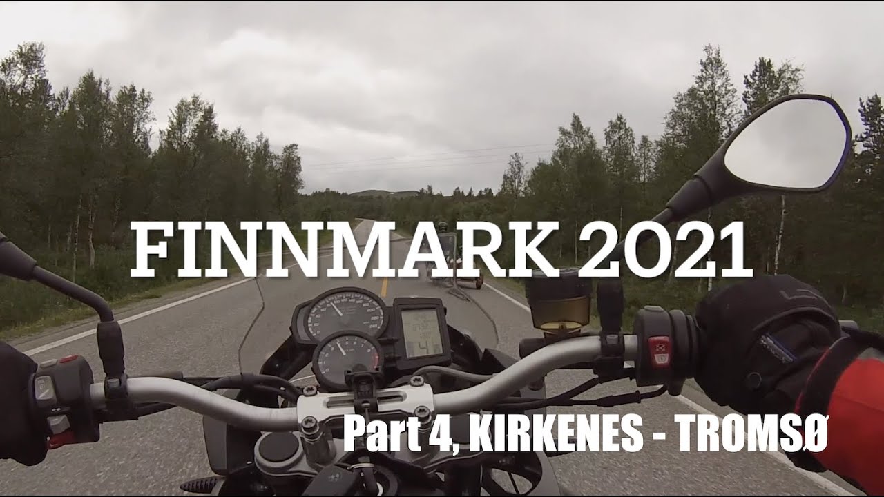 Finnmark 2021, Part 4, Kirkenes - Tromsø