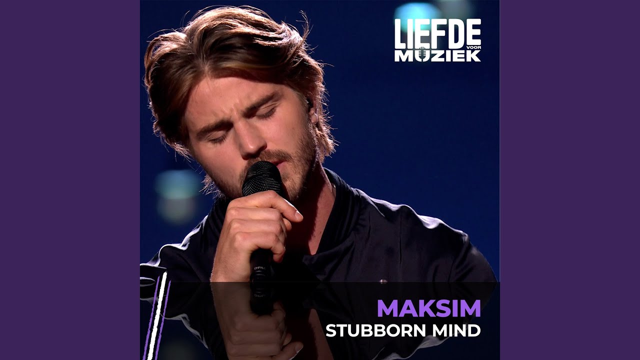 Stubborn Mind (Uit Liefde Voor Muziek)