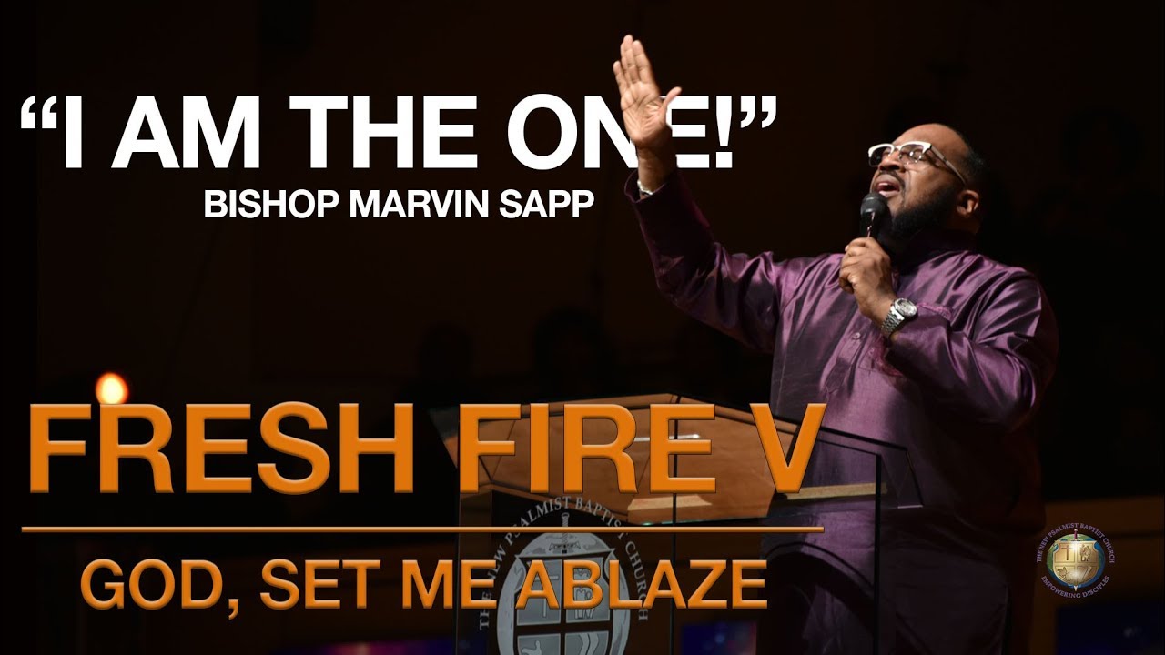 Fresh Fire V: Bishop Marvin Sapp, 