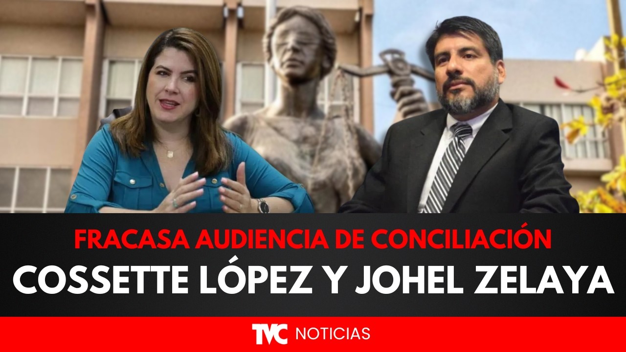 Fracasa audiencia de conciliación entre Cossette López y Johel Zelaya