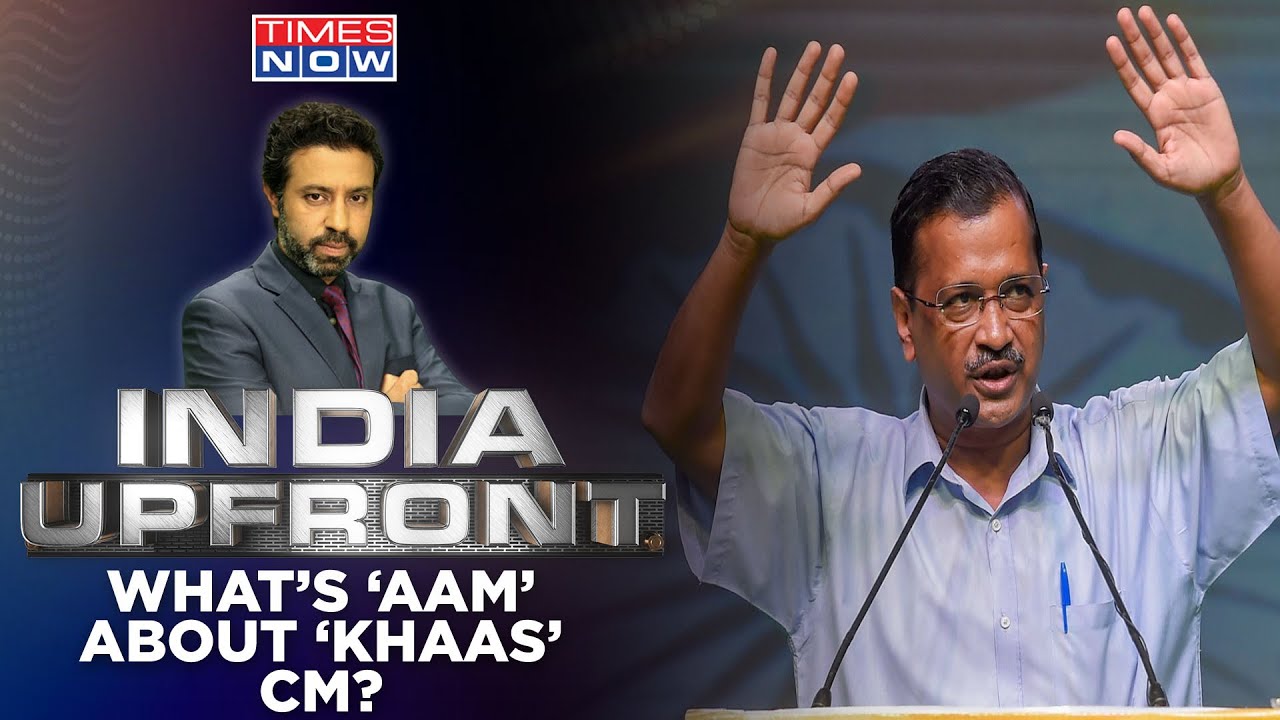 Unprecedented Rs 45 CR 'Perk', Constructed & Concealed | Austerity Champion Kejriwal | India Upfront