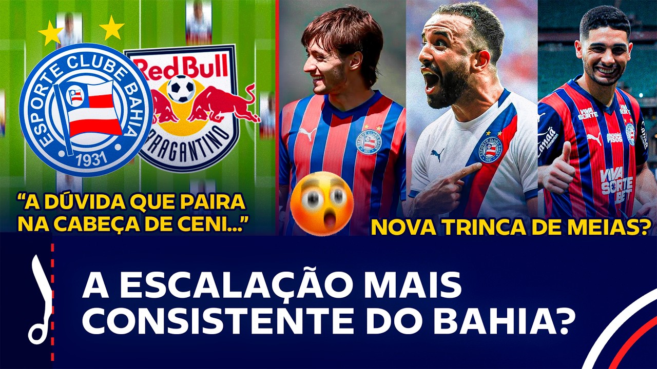 🚨 CAIO TITULAR? BANCADA DEBATE PROVÁVEL ESCALAÇÃO DE BAHIA X BRAGANTINO PELO BRASILEIRÃO!