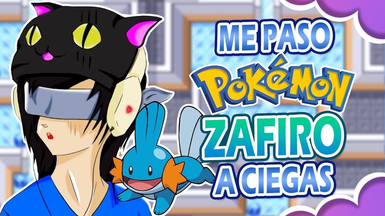 Me paso POKÉMON ZAFIRO con los OJOS TAPADOS (Blindfolded)