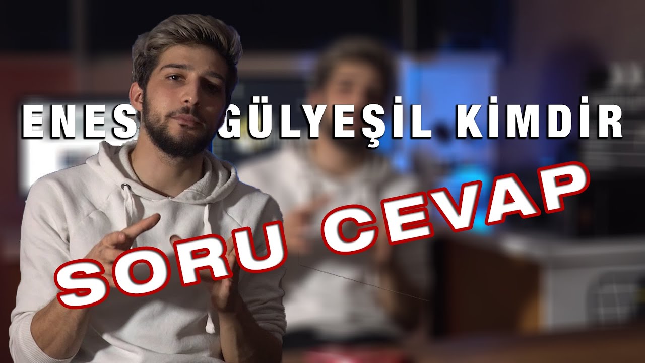 Enes Gülyeşil Kimdir? | Soru-Cevap