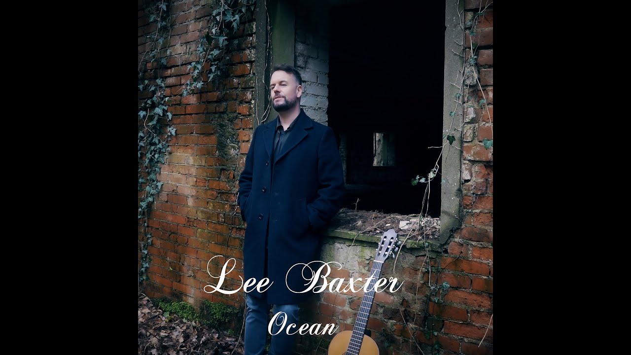 Lee Baxter Ocean ( official Video )