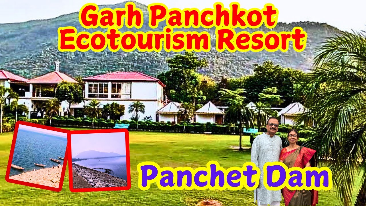 Garh Panchkot Ecotourism Resort Unit 1 | Panchet Dam |  Purulia Tour | Weekend Destination