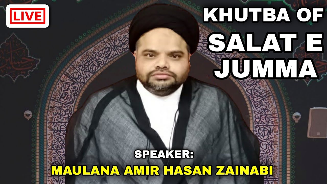🔴#Live Khutba of Salat e Jumma | Maulana Amir Hasan Zainabi | 17 Moharram 1443/2021