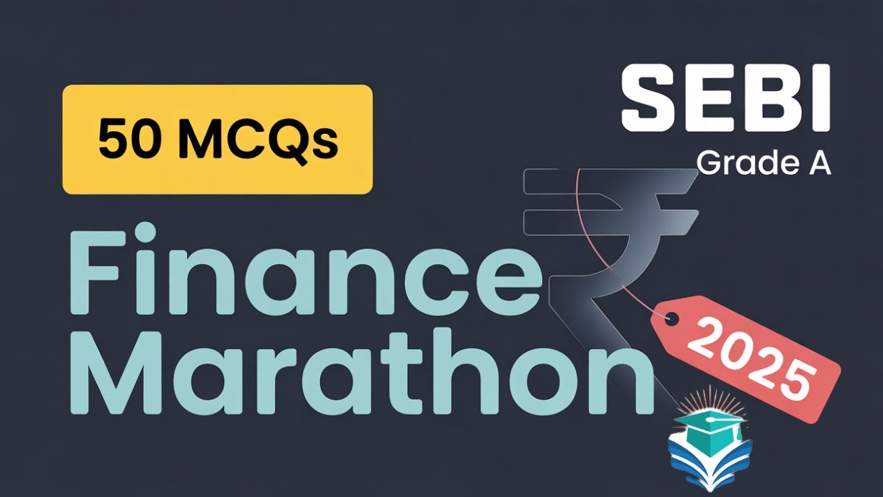 SEBI Grade A Phase 1 Finance Marathon – 50 Most Expected MCQs (2025 Edition)