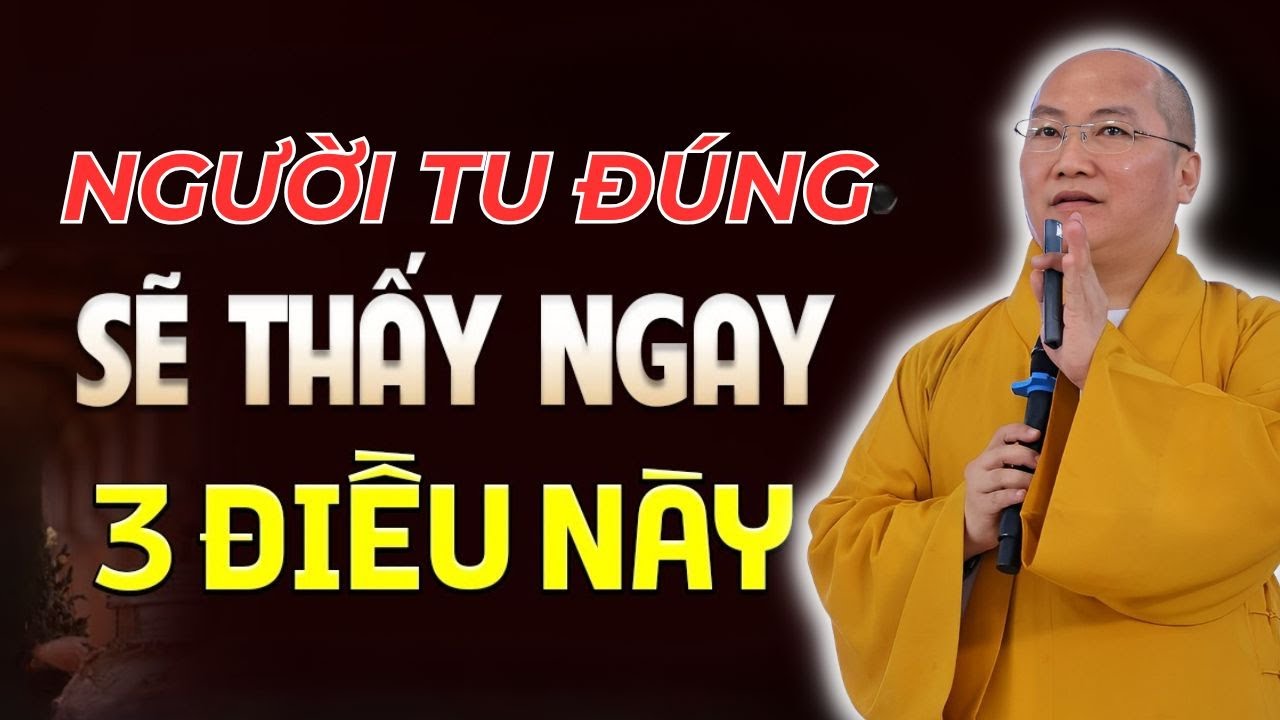 Người Tu Đúng Rồi, Sẽ Tự Nhiên Nhận Ra Điều Này | Thầy Thích Phước Tiến