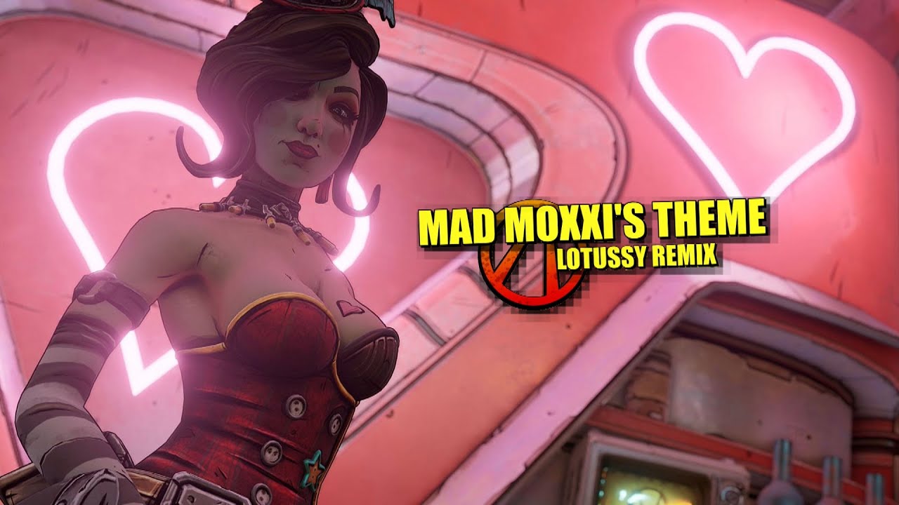 Borderlands 2 - Mad Moxxi's Theme (Lotussy Remix)