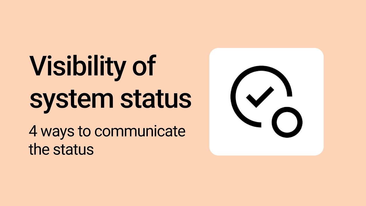 Visibility of system status in UI design