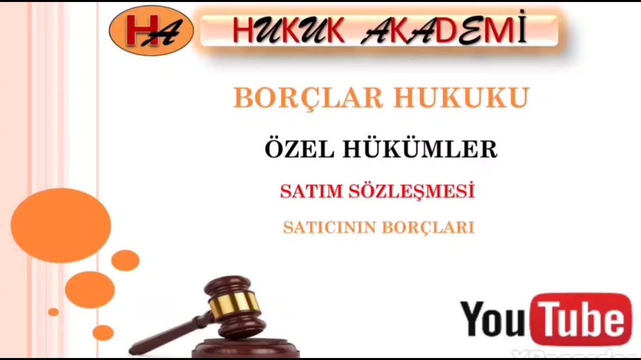 Satıcının Borçları (6. Ders - Güncel Video)