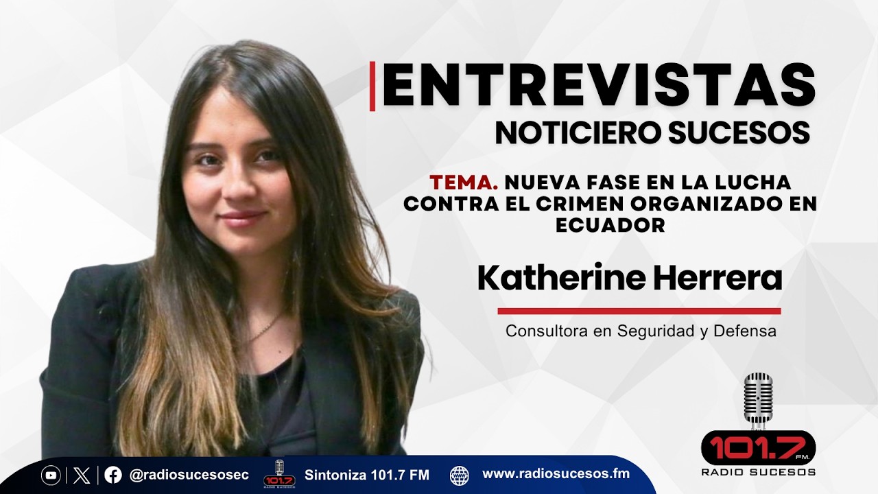 Entrevista Katherine Herrera, Consultora en Seguridad y Defensa