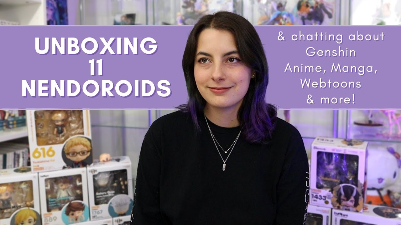 I Hate Unboxing Nendoroids!