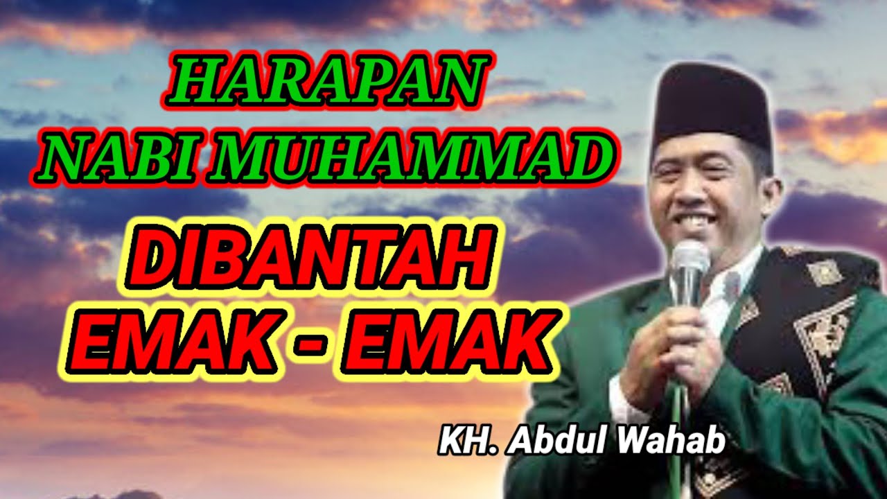 GUS WAHAB, HIBANTAH EMAK - EMAK