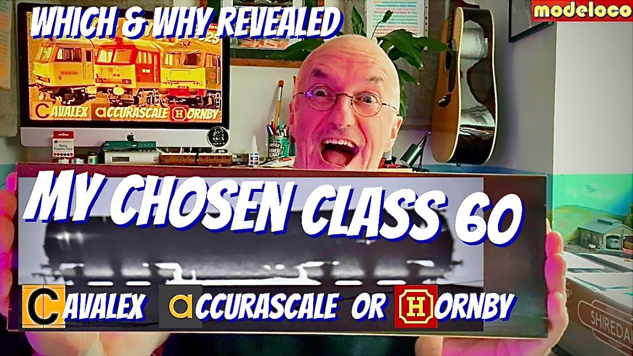 HORNBY, ACCURASCALE OR CAVALEX Which Class 60 Revealed, Reviewed & Why For My Model Railway | ml84