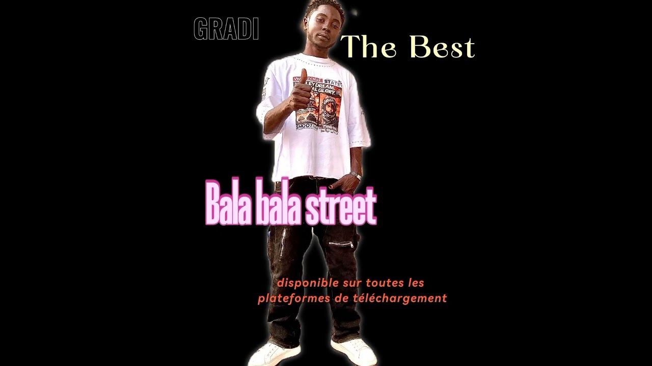 Gradi The Best bala bala street feat labista gang